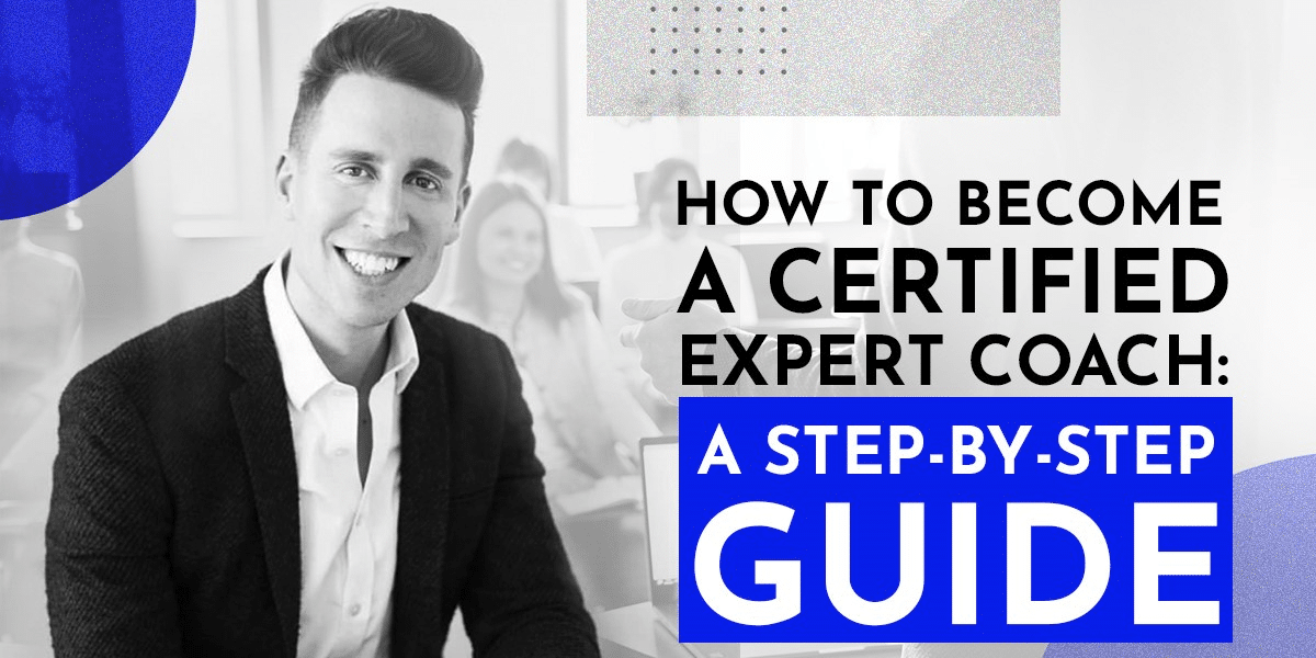 Certified Expert Coach- How to Become One