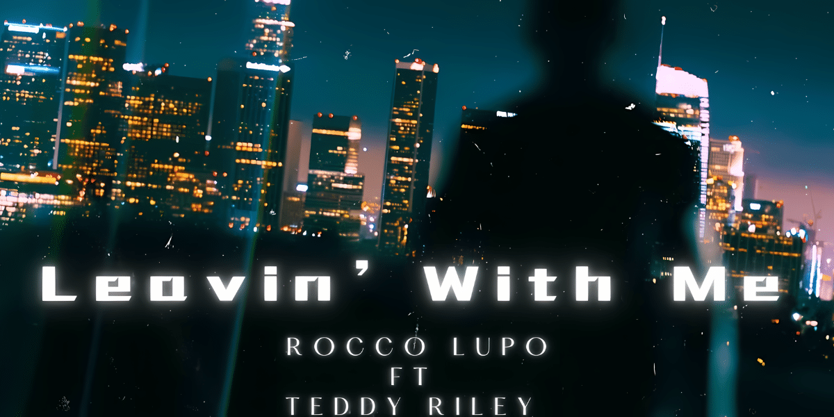 Rising Star Rocco Lupo Drops New Single Leavin' With Me