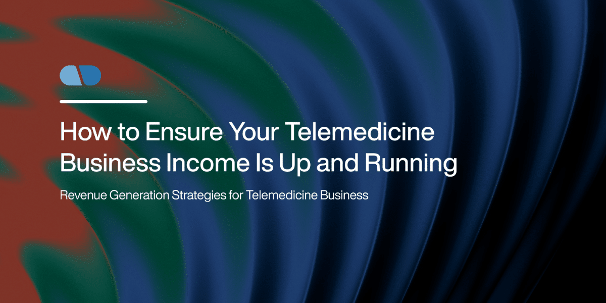 Boost Telemedicine Income with Strategic Revenue Models