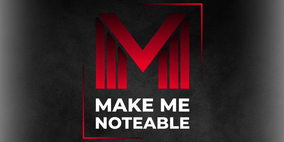 Achieve the Fame You Deserve with Make Me Noteable