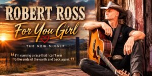 Running Toward the Horizon, Robert Ross Finds the Endless Pursuit in "For You Girl"