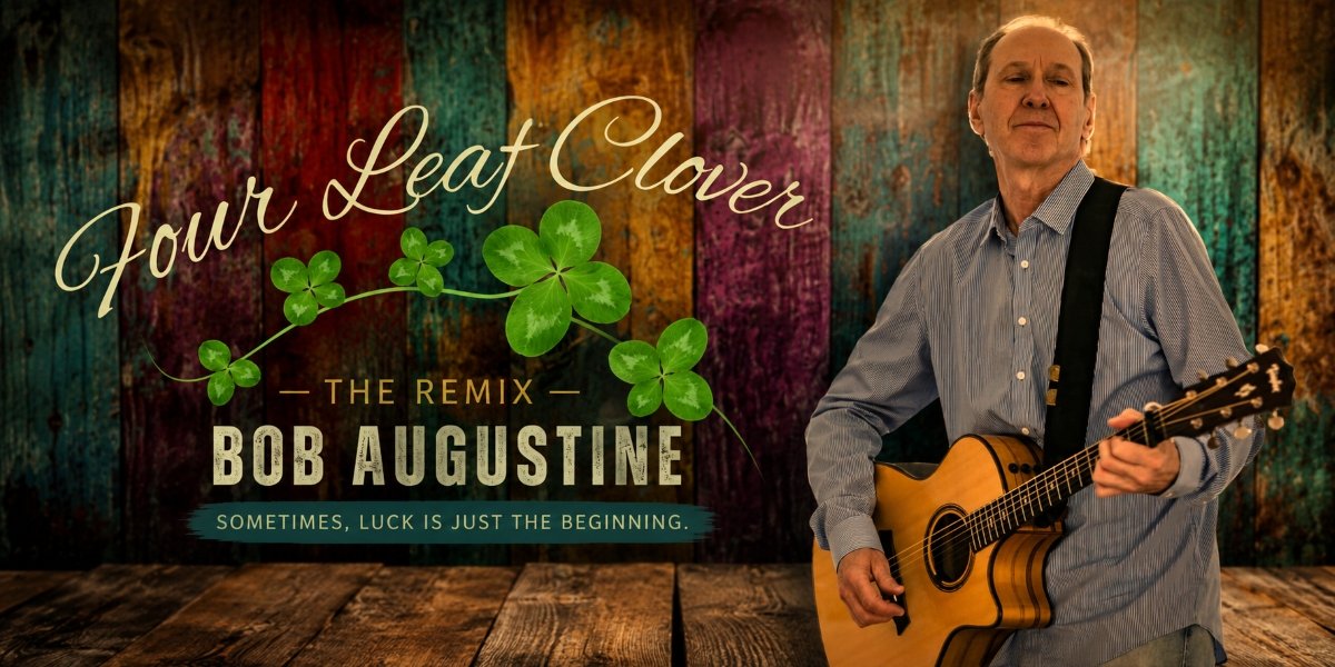 Bob Augustine Finds Something Better Than Luck on “Four Leaf Clover (Remix)”