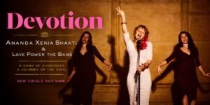 From Punk Rock Rebellion to Sacred Sound: Ananda Xenia Shakti Finds a New Kind of Freedom With “Devotion”